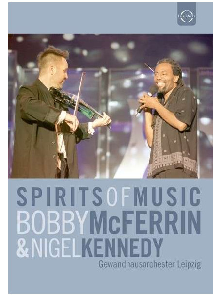 Bobby Mcferrin / Nigel Kennedy - Spirits Of Music (2 Dvd)