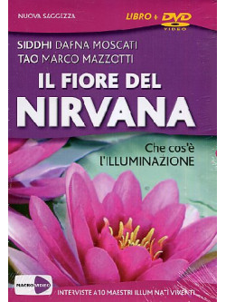 Fiore Del Nirvana (Il) (Siddhi / Tao) (Dvd+Libro)