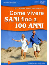Come Vivere Sani Fino A 100 Anni (R.A. Bianchi) (Dvd+Libro)