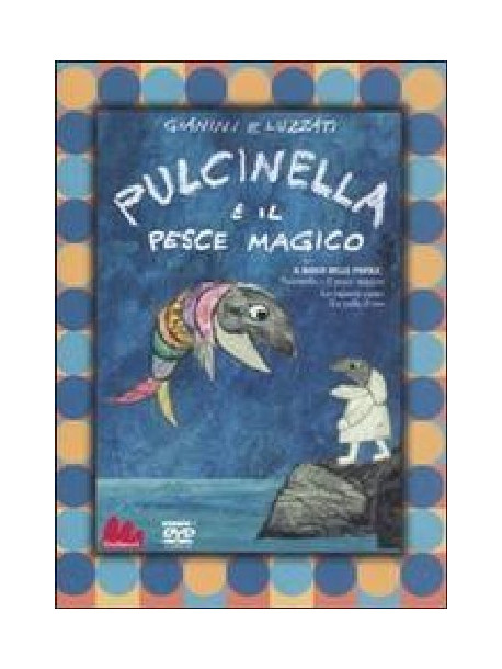 Pulcinella E Il Pesce Magico (Gianini / Luzzati) (Dvd+Libro)