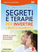 Segreti E Terapie Per Invertire L'Invecchiamento (Roberto Antonio Bianchi)
