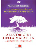 Alle Origini Della Malattia (Antonio Bertoli / Alejandro Jodorowsky) (Libro+Dvd)