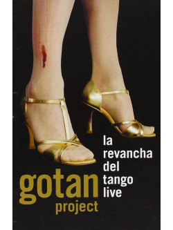 Gotan Project - La Revancha Del Tango Live