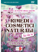 Lucilla Satanassi / Hubert Bosch - Rimedi E Cosmetici Naturali - Fai Da Te
