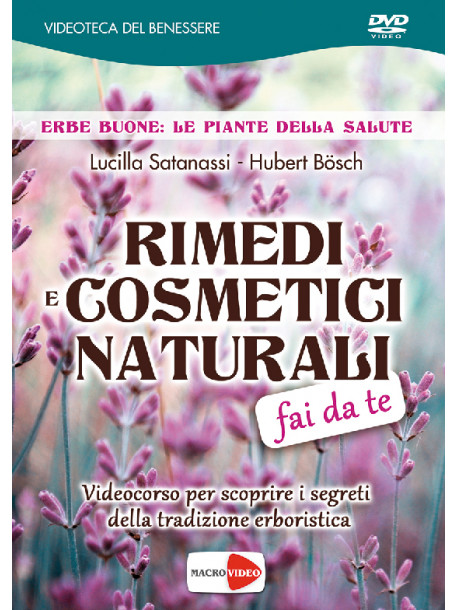 Lucilla Satanassi / Hubert Bosch - Rimedi E Cosmetici Naturali - Fai Da Te