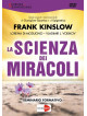Scienza Dei Miracoli (La)