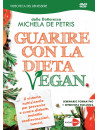 Michela De Petris - Guarire Con La Dieta Vegan