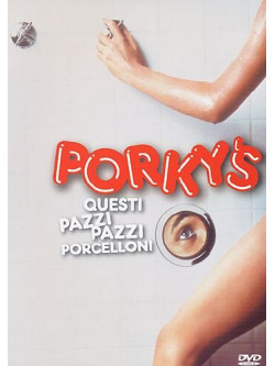 Porky'S - Questi Pazzi Pazzi Porcelloni