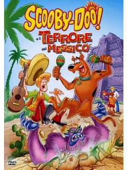 Scooby Doo E Il Terrore Del Messico