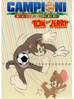 Tom & Jerry - Campioni Del Mondo