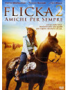 Flicka 2 - Amiche Per Sempre