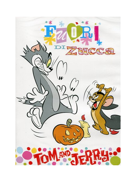 Tom & Jerry - Fuori Di Zucca