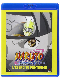 Naruto Shippuden - Il Film - L'Esercito Fantasma