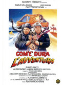 Com'E' Dura L'Avventura