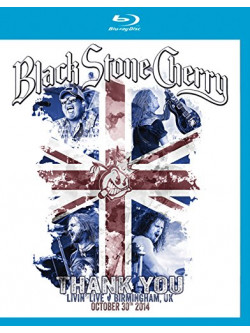 Black Stone Cherry - Thank You-Livin' Live Birmingham