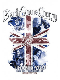 Black Stone Cherry - Thank You-Livin' Live Birmingham