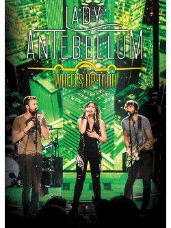 Lady Antebellum - Wheels Up Tour