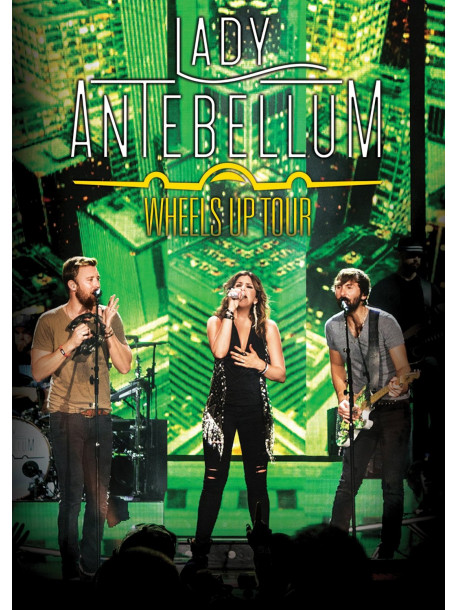 Lady Antebellum - Wheels Up Tour