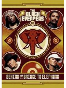 Black Eyed Peas - Behind The Bridge To Elephunk
