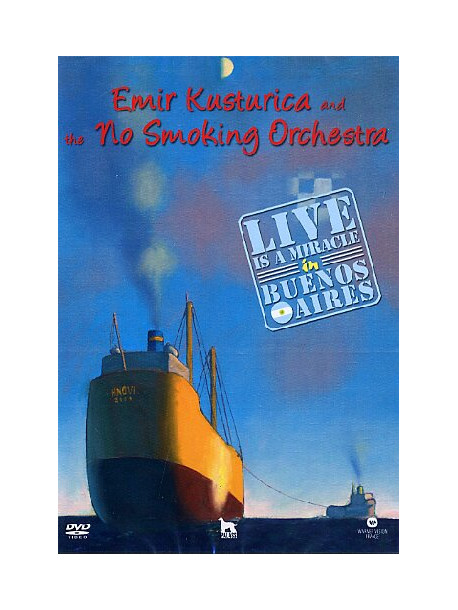 Emir Kusturica & The No Smoking Orchestra - Life Is A Miracle In Buenos Aires