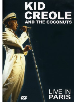 Kid Creole And The Coconuts - Live In Paris