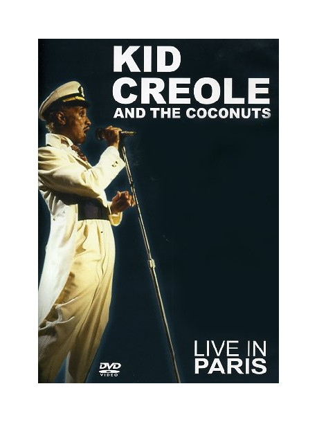 Kid Creole And The Coconuts - Live In Paris