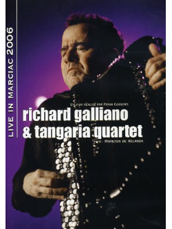 Richard Galliano & Tangaria Quartet - Live In Marciac