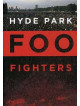 Foo Fighters - Hyde Park