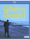 Glenn Gould - Hereafter