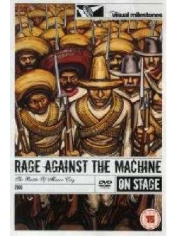 Rage Against The Machine - The Battle Of Mexico City (Visual Milestones)