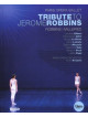 Tribute To Jerome Robbins