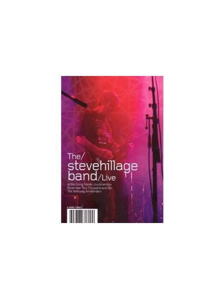 Steve Hillage Band - Live At The Gong Unconvention 2006