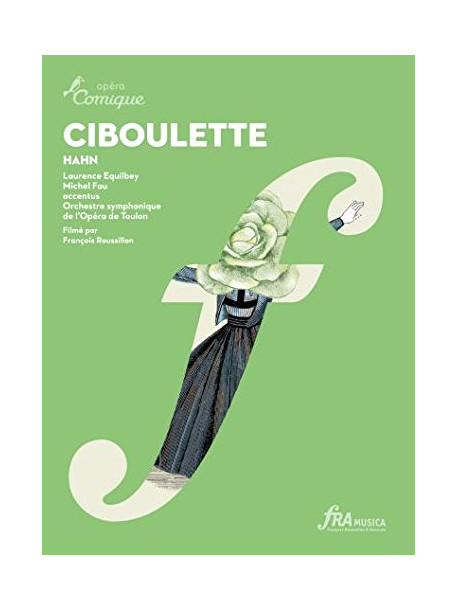 Hahn Reynaldo - Ciboulette (opèra Comique In 3 Atti E 4 Quadri)  - Equilbey Laurence Dir   (2 Dvd)