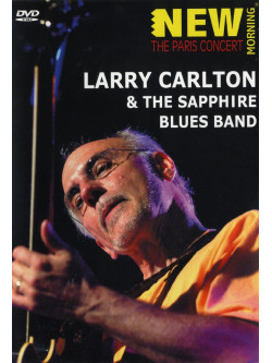 Carlton Larry, The Sapphire Blues Band - The Paris Concert