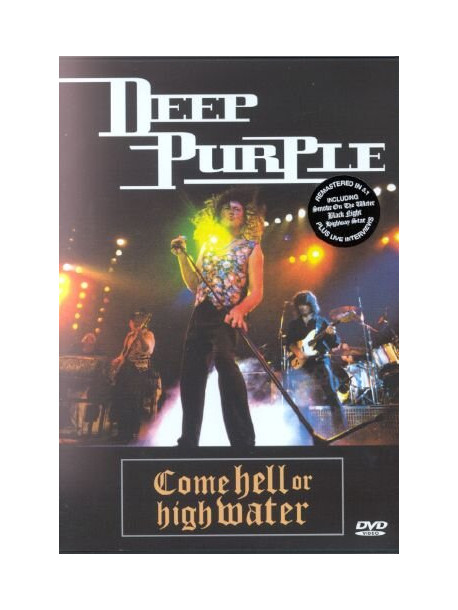 Deep Purple - Come Hell Or High Water