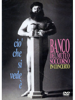 Banco Del Mutuo Soccorso - Cio' Che Si Vede E'