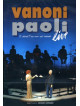 Vanoni & Paoli - Ti Ricordi? No, Non Mi Ricordo - Live (2 Dvd)