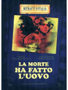 Morte Ha Fatto L'Uovo (La)