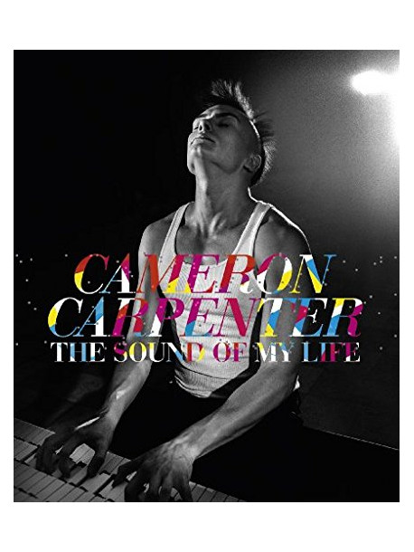 Cameron Carpenter - Vari: The Sound Of My Life