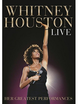 Whitney Houston - Live. Her Greatest Performances