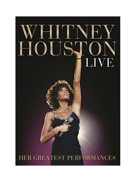 Whitney Houston - Live. Her Greatest Performances