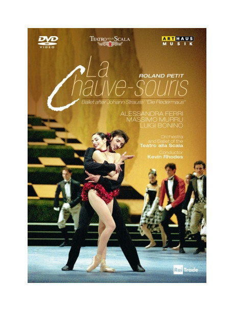 Strauss  - La Chauve-souris (balletto In 2 Atti Su Il Pipistrello Di J. Strauss)