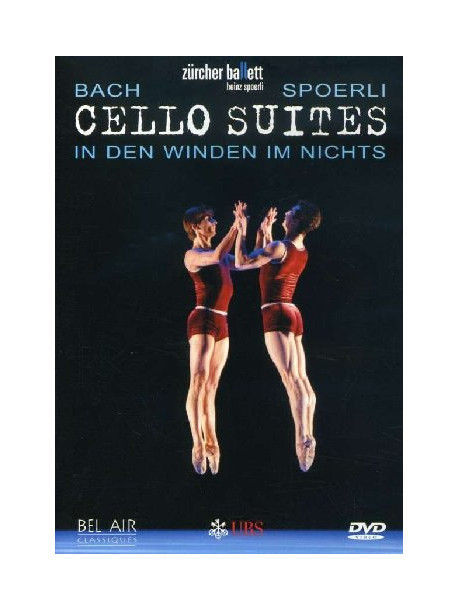 Bach/Spoerli - Cello Suites - In Dem Windem In Nichts