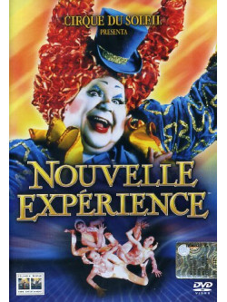 Cirque Du Soleil - Nouvelle Experience
