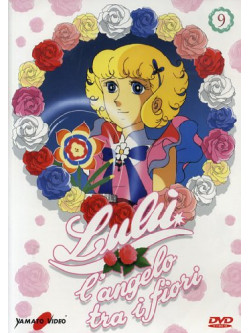 Lulu' L'Angelo Tra I Fiori 09 (Eps 41-45)