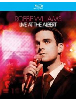 Robbie Williams - Live At The Albert