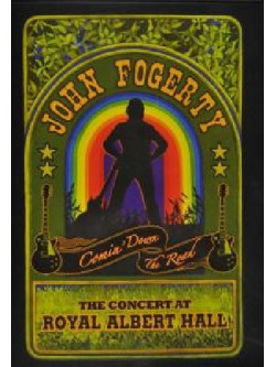 John Fogerty - Comin' Down The Road - The Concert At Royal Albert Hall