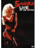 Shakira - Live & Off The Record