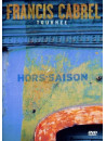Francis Cabrel - Tournee Hors-Saison