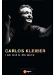 Carlos Kleiber - I Am Lost To The World